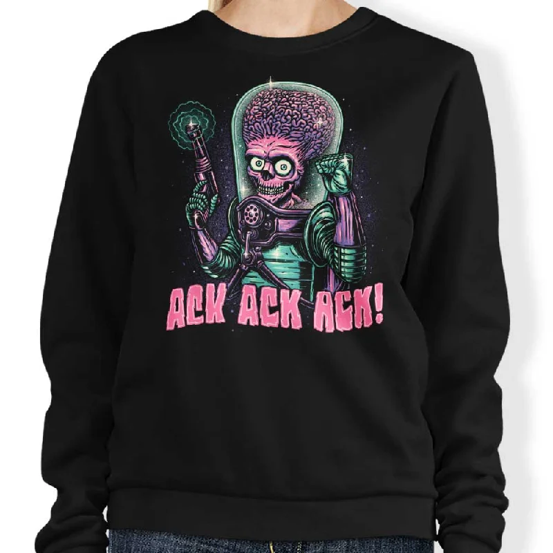 Ack, Ack, Ack! - Sweatshirt